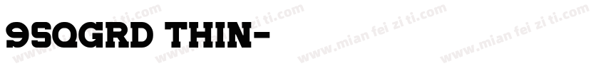 9sqgrd Thin字体转换